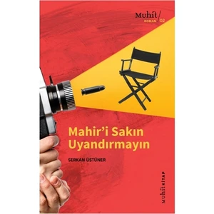 Mahir’i Sakın Uyandırmayın - Serkan Üstüner