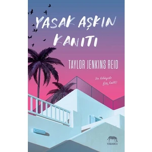 Yasak Aşkın Kanıtı - Taylor Jenkins Reid
