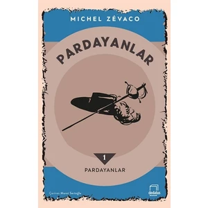 Pardayanlar 1 - Pardayanlar - Michel Zevaco