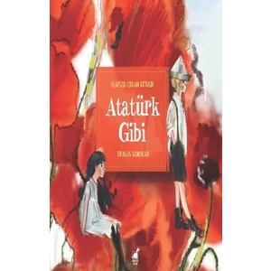 Atatürk Gibi - Hafize Çınar Güner