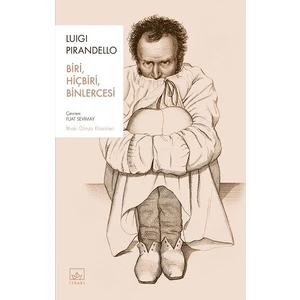 Biri, Hiçbiri, Binlercesi - Luigi Pirandello
