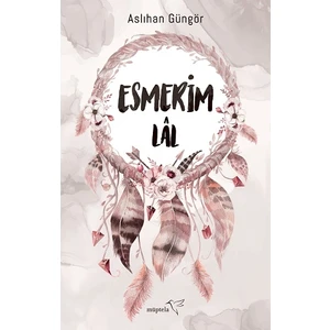 Esmerim-Lal - Aslıhan Güngör