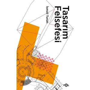 Tasarım Felsefesi - İsmail Tunalı