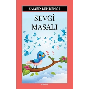 Sevgi Masalı - Samed Behrengi