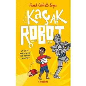 Tudem Yayınları Kaçak Robot - Frank Cottrell Boyce