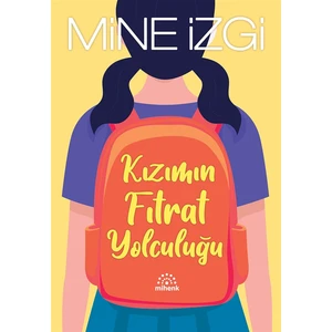 Mihenk Kitap Kızımın Fıtrat Yolculuğu - Mine Izgi