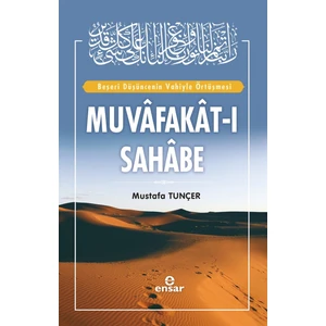 Muvafakat-I Sahabe - Mustafa Tunçer