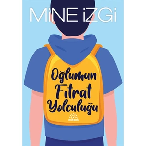 Oğlumun Fıtrat Yolculuğu - Mine Izgi