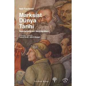 Marksist Dünya Tarihi - Neil Faulkner