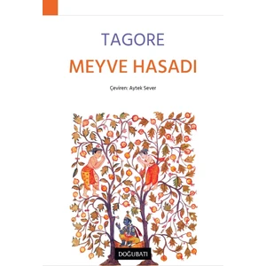 Meyve Hasadı - Rabindranath Tagore