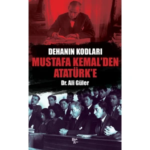 Mustafa Kemal'den Atatürk'e - Ali Güler