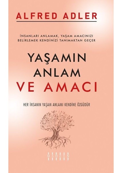 Yaşamın Anlam ve Amacı - Alfred Adler