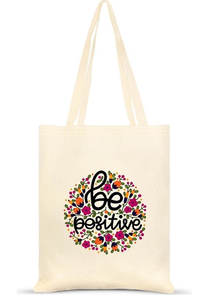 Be Positive Baskılı Ham Bez Çanta 0463