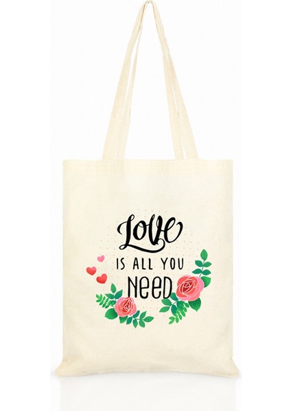 Love Is All You Need Baskılı Ham Bez Çanta C0130