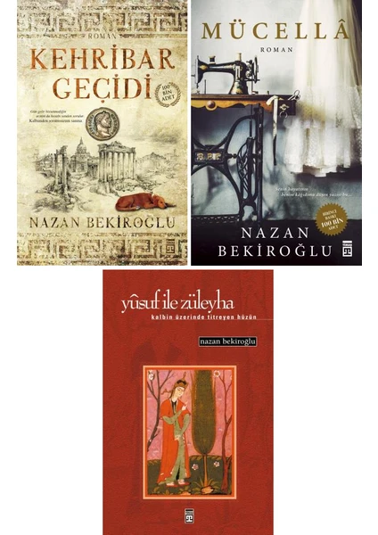 Kehribar Geçidi - Mücella - Yusuf ile Züleyha - Nazan Bekiroğlu - 3 Kitap Set