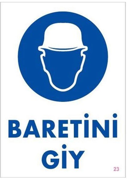 BADEM10 Baretini Giy Uyarı Ikaz Levhası Pvc 25 x 35 cm