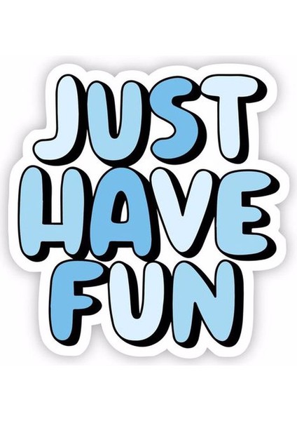 Zobarmarkt Just Have A Fun Temalı Defter Ajanda Planner Laptop Sticker, 5 cm