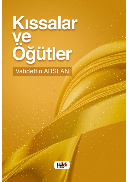 Kıssalar ve Öğütler - Vahdettin Arslan