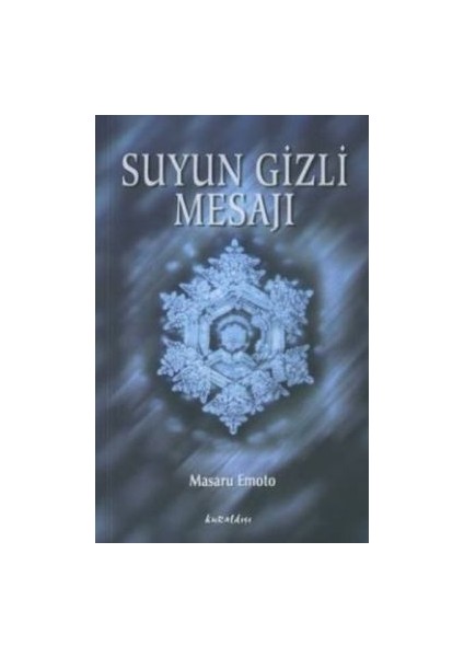Suyun Gizli Mesajı -Masaru Emoto