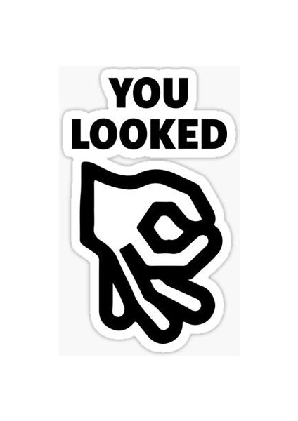 You Looked Araç Motor Sticker, 12 cm