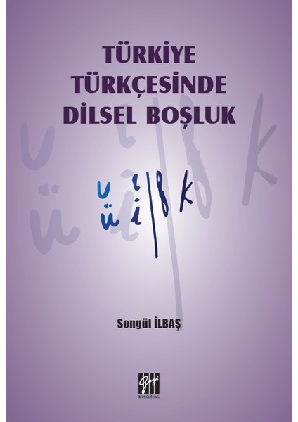 Türkiye Türkçesinde Dilsel Boşluk - Songül Ilbaş