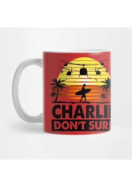 Charlie Don't Surf Kupa Bardak