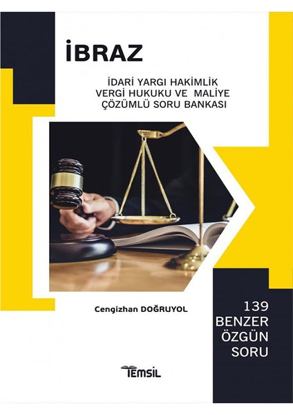 Ibraz Idari Yargı Hakimlik Vergi Hukuku ve Maliye Çözümlü Soru Bankası - Cengizhan Doğruyol