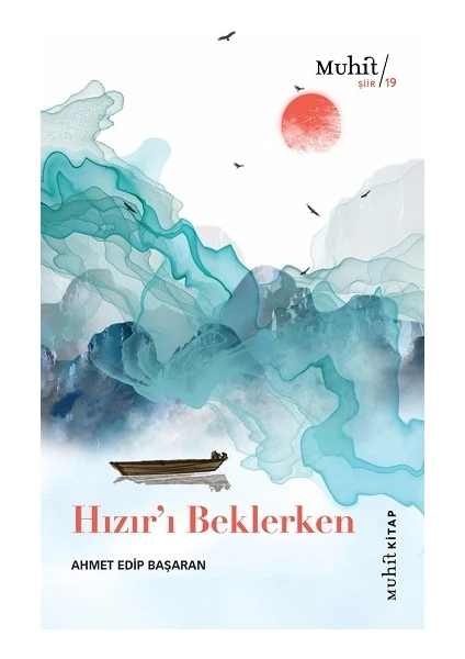 Hızır’ı Beklerken - Ahmet Edip Başaran