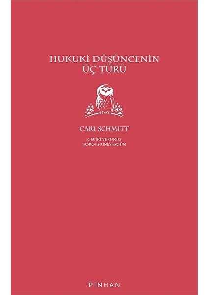 Hukuki Düşüncenin Üç Türü - Carl Schmitt