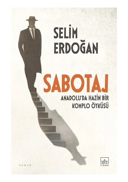 Sabotaj - Anadolu'da Hazin Bir Komplo Öyküsü - Selim Erdoğan