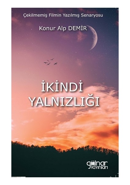 Ikindi Yalnızlığı - Konur Alp Demir