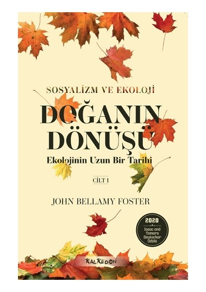 Doğanın Dönüşü - Ekolojinin Uzun Bir Tarihi Cilt 1 - John Bellamy Foster