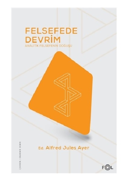 Felsefede Devrim - Analitik Felsefenin Doğuşu - Alfred Jules Ayer