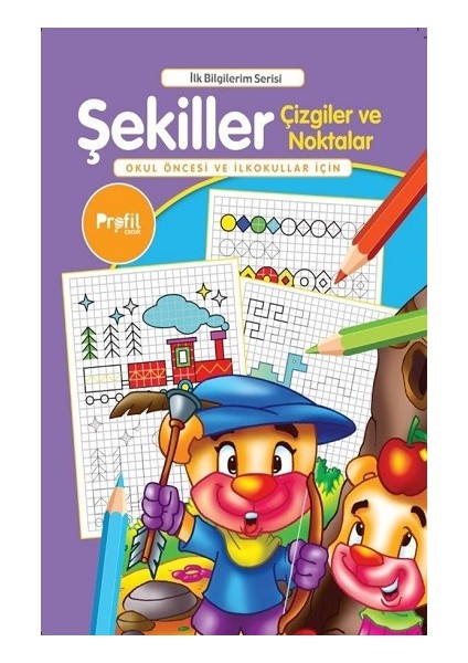 İlk Bilgilerim: Şekiller Çizgiler ve Noktalar - Yavuz Erdoğan