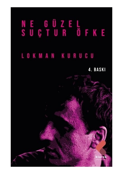 Ne Güzel Suçtur Öfke - Lokman Kurucu