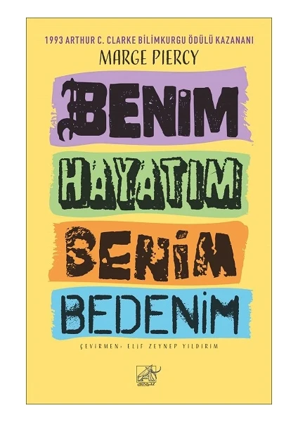 Benim Hayatım Benim Bedenim - Marge Piercy