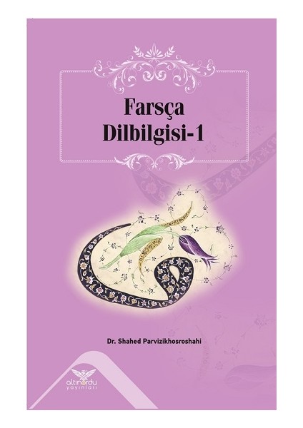 Farsça Dilbilgisi-1 - Shahed Parvizikhosroshahi