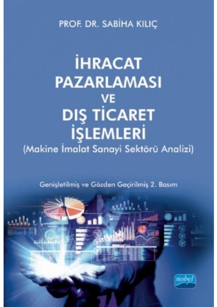 Ihracat Pazarlaması ve Dış Ticaret Işlemleri - Sabiha Kılıç