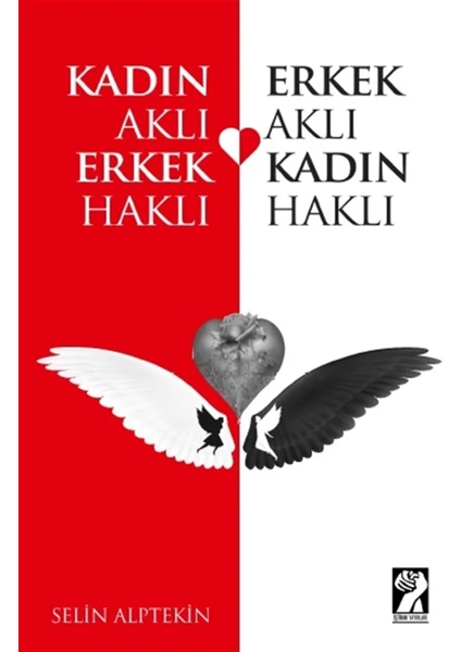 Kadın Aklı Erkek Haklı - Erkek Aklı Kadın Haklı - Selin Alptekin