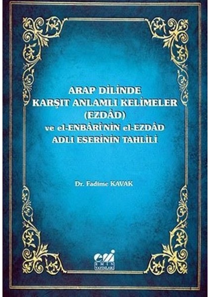Arap Dilinde Karşıt Anlamlı Kelimeler (Ezdad) - Fadime Kavak