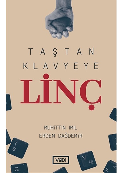 Taştan Klavyeye Linç - Muhittin Imıl