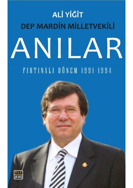 Anılar - Fırtınalı Dönem 1991-1994 - Ali Yiğit