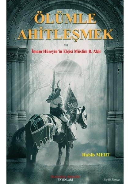 Ölümle Ahitleşmek - Habib Mert