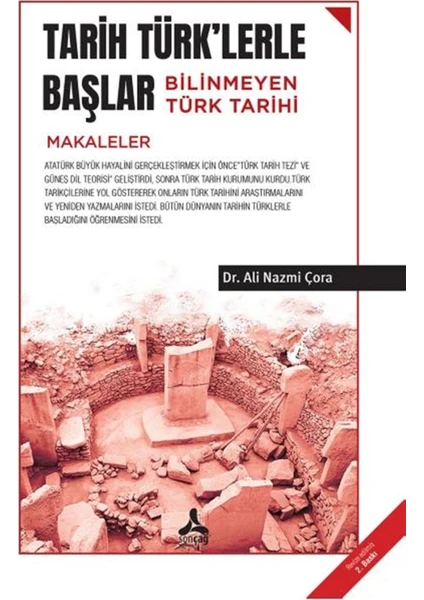 Tarih Türk'lerle Başlar Bilinmeyen Türk Tarihi (Makaleler) - Ali Nazmi Çora