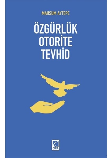 Özgürlük Otorite Tevhid - Mahsum Aytepe