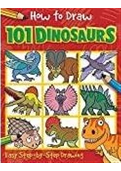 How To Draw 101 Dinosaurs - Nat Lambert