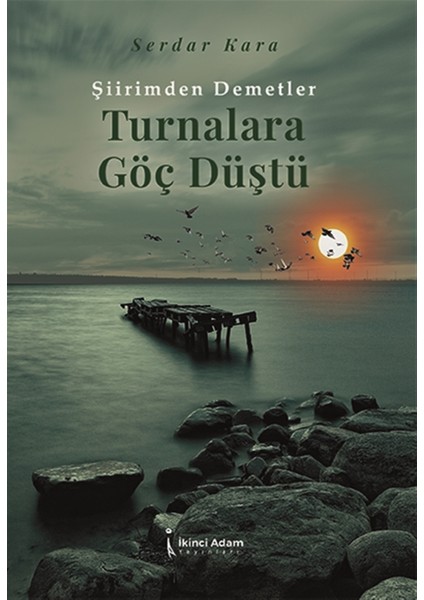 Turnalara Göç Düştü - Serdar Kara