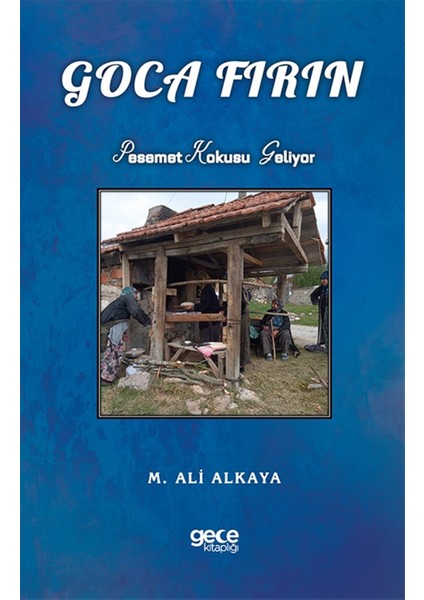 Goca Fırın - M. Ali Alkaya