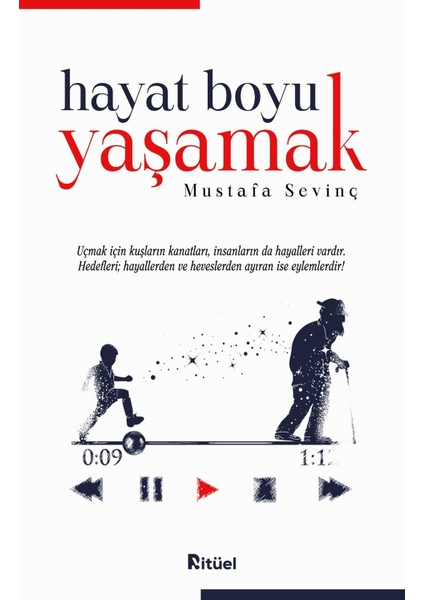 Hayat Boyu Yaşamak - Mustafa Sevinç