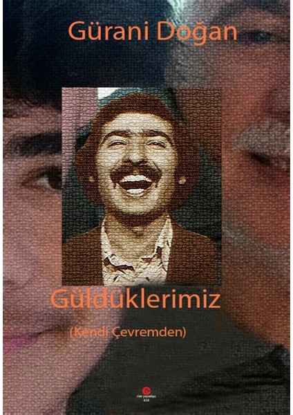 Güldüklerimiz (Kendi Çevremden) - Gürani Doğan
